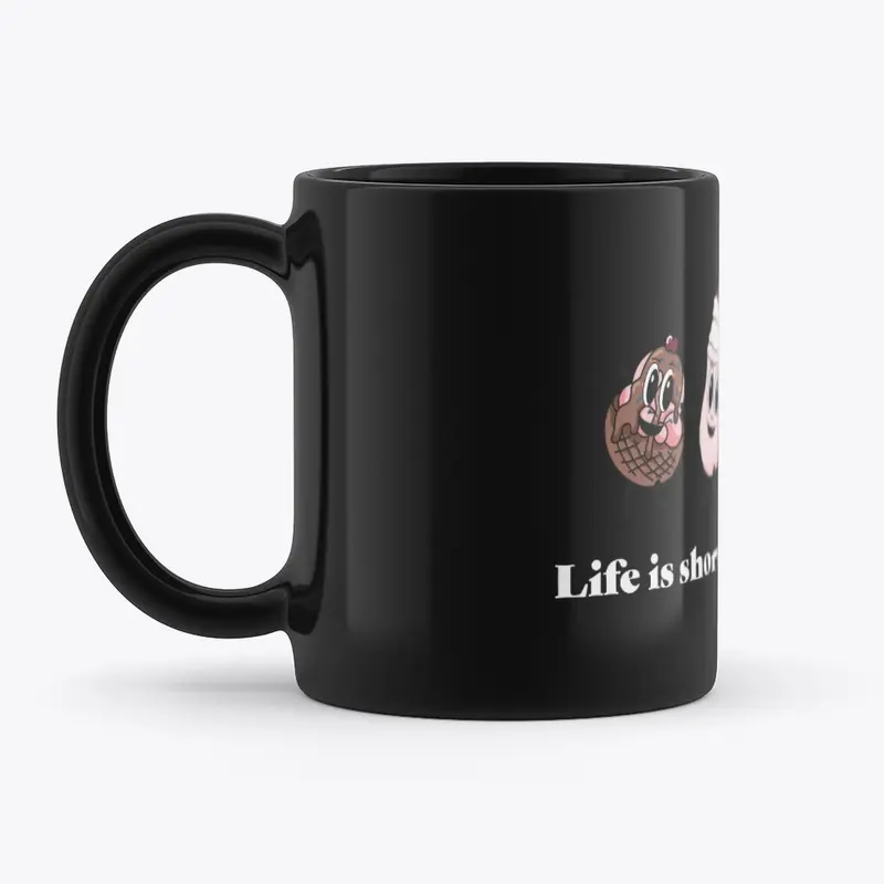 Life is short, make it sweet Drinkware